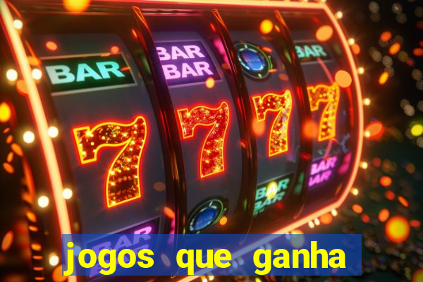 jogos que ganha dinheiro gratis